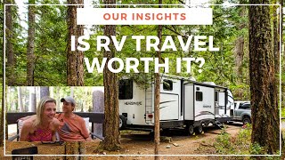 Is RV Travel Worth It? (and how we would do it differently)