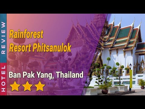 Rainforest Resort Phitsanulok hotel review | Hotels in Ban Pak Yang | Thailand Hotels