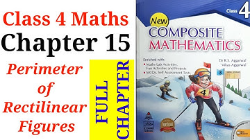 Class 4 Chapter 15 Perimeter of Rectilinear figures New Composite Mathematics R. S. Aggarwal