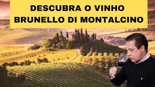 BRUNELLO DI MONTALCINO, VINHO ÍCONE DA ITÁLIA.