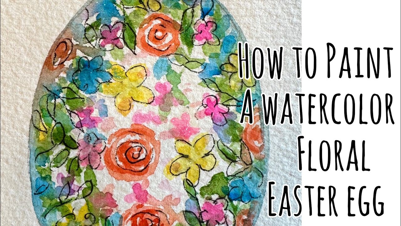 How to Paint a Watercolor Floral Easter Egg - YouTube