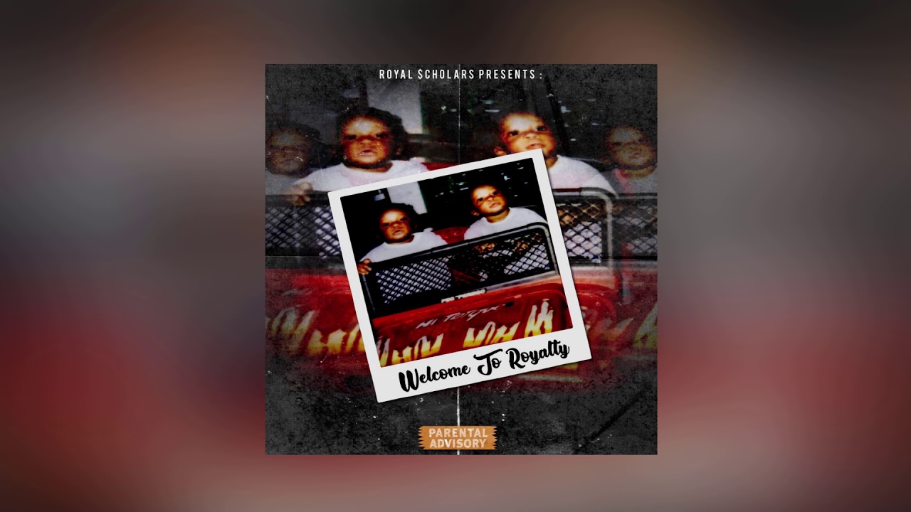Royal $cholars - The Intro (Welcome To Royalty)
