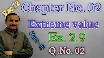 Differentiation, Increasing function, Decreasing function, Extreme value,Exercise 2.9 Q.No.02