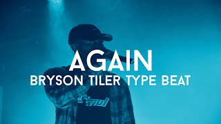 Bryson Tiller/Drake Type Beat - "Again" (Prod. Cosa Nostra Beats)