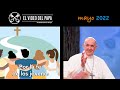 🙏  Por la fe de los jóvenes (Intenciones del Papa mayo 2022)