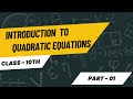 Introduction to Quadratic Equations | Chapter 4 | Class 10 | NCERT | #the_raosahab_30 | CBSE