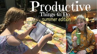 PRODUCTIVE THINGS TO DO OVER THE SUMMER (if you're bored) || AD