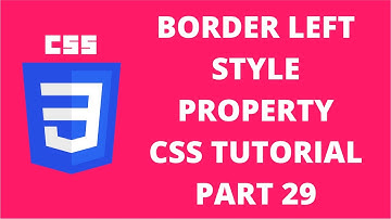 Border Left Style Property CSS | CSS Tutorial Part 29