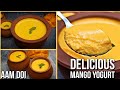 How to make mango yogurt at home  aam doi sweet yogurt mishti doi recipe