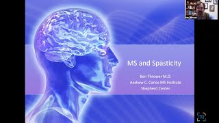 Ben Thrower, MD: MS & Spasticity: July 2021