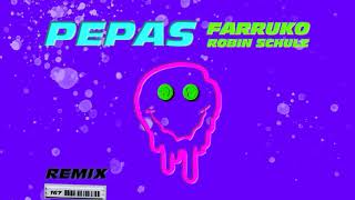 Farruko &amp; Robin Schulz – Pepas (Robin Schulz Remix)