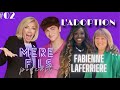 Ladoption la perte dune amie couple avec 46 ans dcart avec fabienne laferrire et sa maman