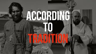 According to Tradition Ep 1: Ecumenism and False Union—What can you do?