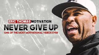 Eric Thomas - KEEP GRINDING & NEVER GIVE UP (Eric Thomas Motivation)