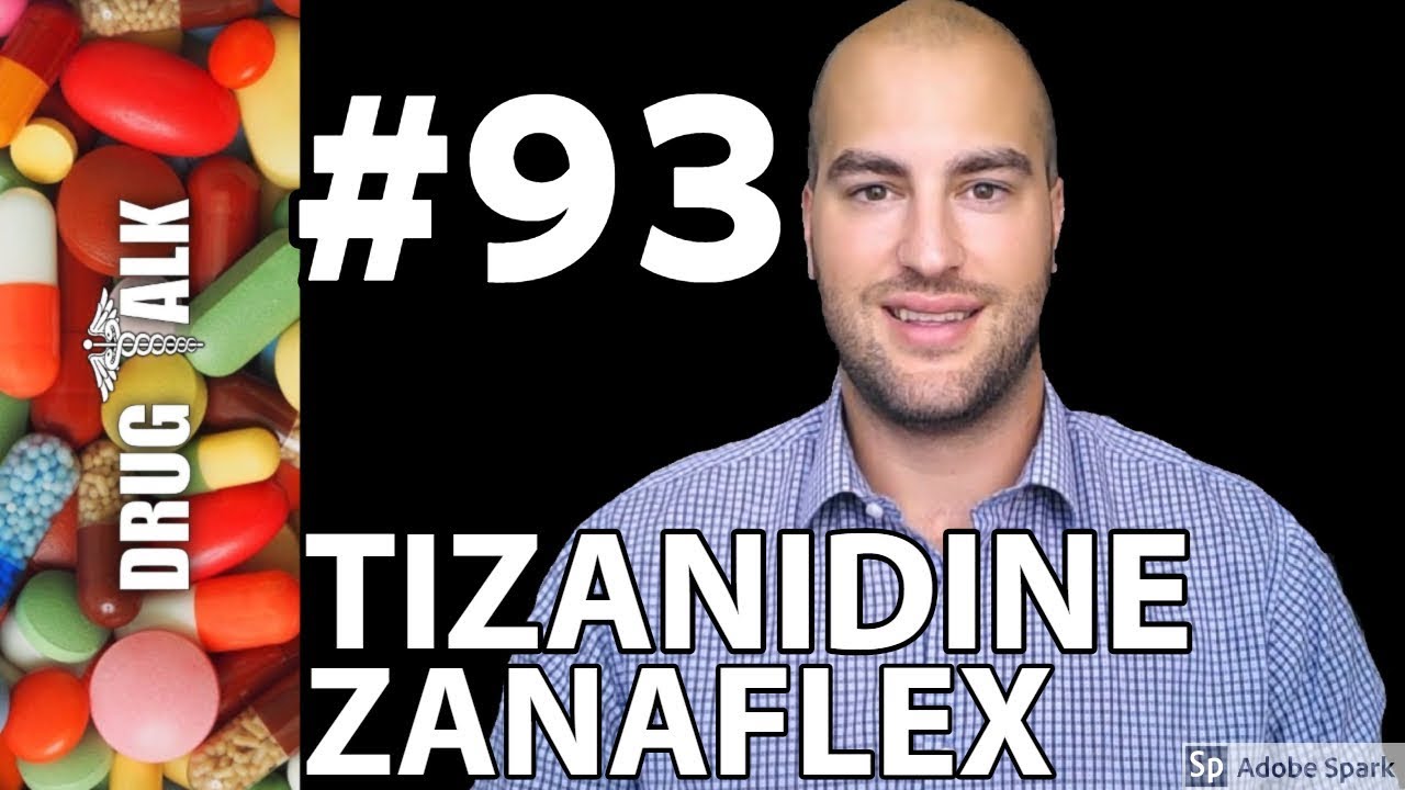 Tizanidine (Zanaflex) - Pharmacist Review - #93