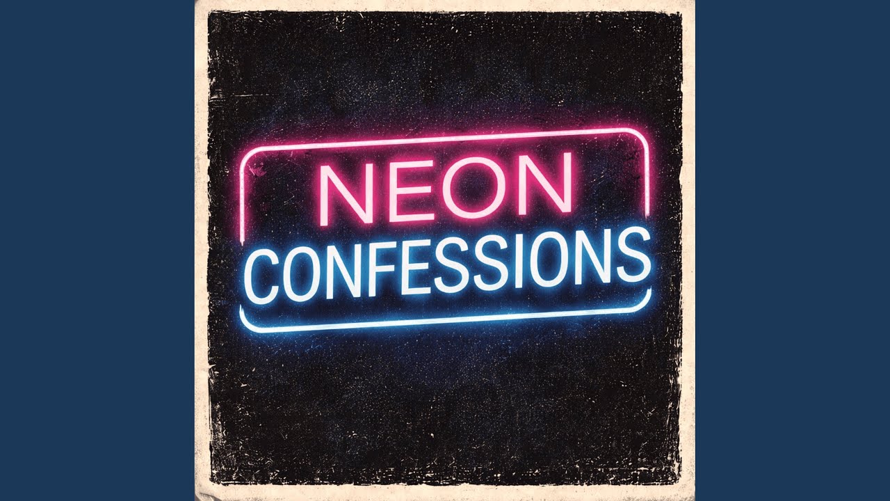 NEON CONFESSIONS