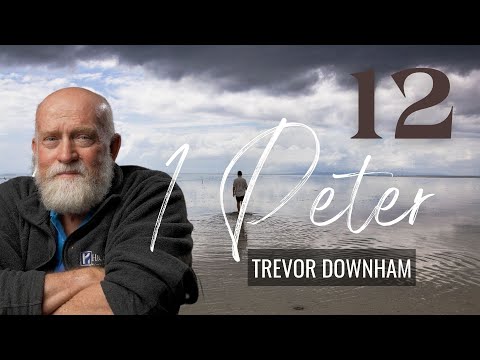 1 PETER - Trevor Downham - 12