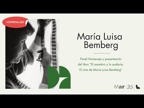 "El asombro y la audacia. El cine de Maria Luisa Bemberg" | Panel Homenaje y Presentación