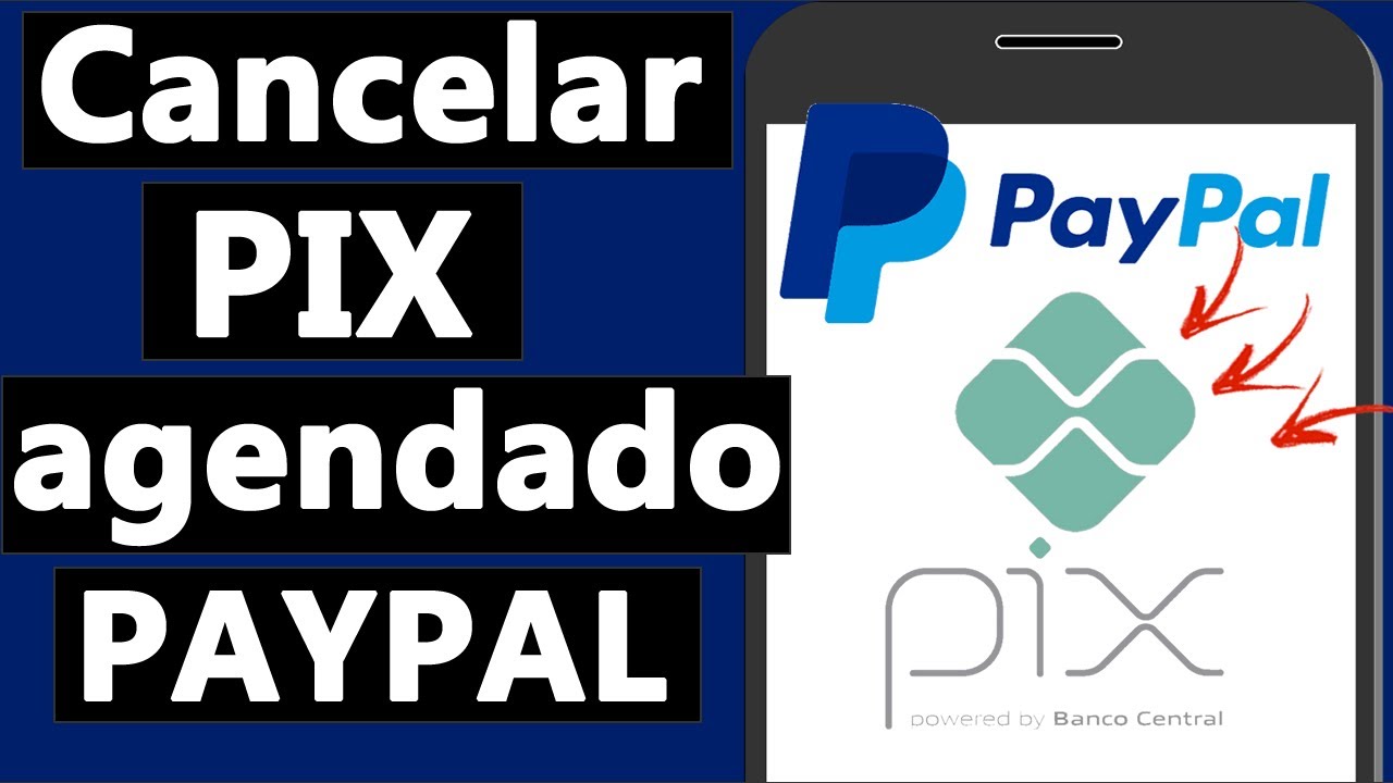 COMO CANCELAR UM PIX AGENDADO NO PAYPAL YouTube