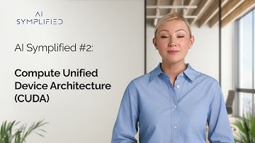 AI Symplified #2:  Compute Unified Device Architecture (CUDA)