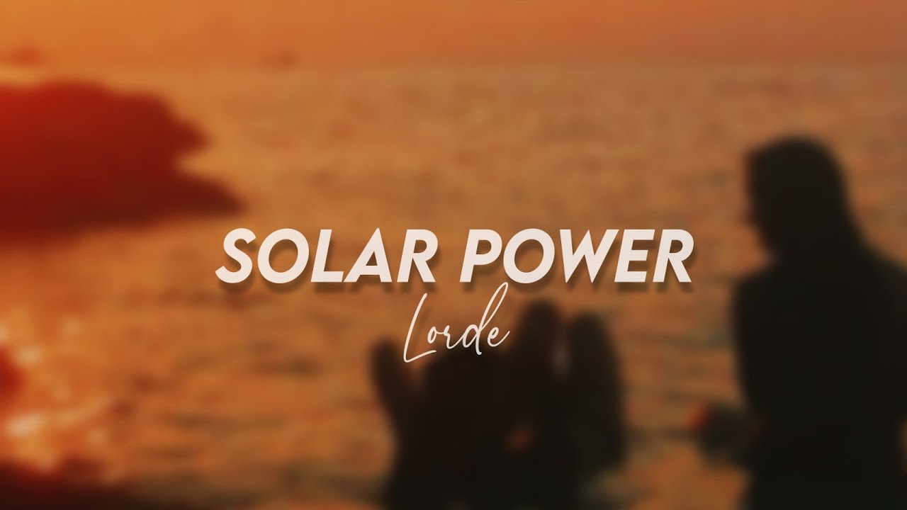 Lorde - Solar Power (slowed+reverb+lyrics) - YouTube