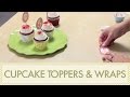 How to Make Cupcake Toppers & How to Make Cupcake Wrappers: DIY Tutorial Using Printables How to Make Cupcake Toppers & How to Make Cupcake Wrappers: DIY Tutorial Using Printables