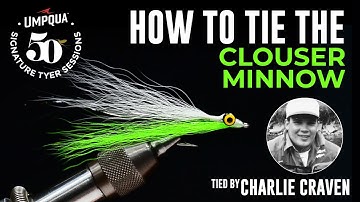 How to tie the Clouser Minnow with Signature Tyer Charlie Craven.