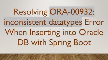 Resolving ORA-00932: inconsistent datatypes Error When Inserting into Oracle DB with Spring Boot