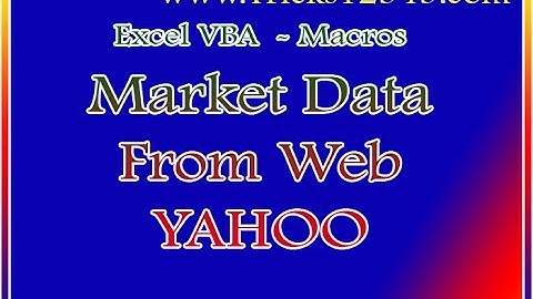 Excel VBA Macros: Marketdata From Web Yahoo Finance