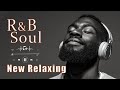 【R&B Soul】Chill & Unwind R&B Playlist – Smooth R&B Soul Vibes for Relaxing Moments