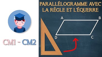 Tracer un parallélogramme avec la règle et l