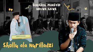 Shollu 'Ala Nurilladzi - SUKAROL MUNSYID NDUWE GAWE