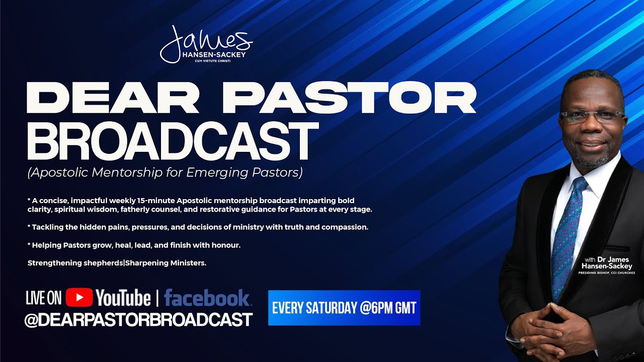 WHEN PEOPLE YOU RAISED WOUND YOU | DEAR PASTOR BROADCAST WITH BISHOP JAMES HANSEN-SACKEY 13/12/2025