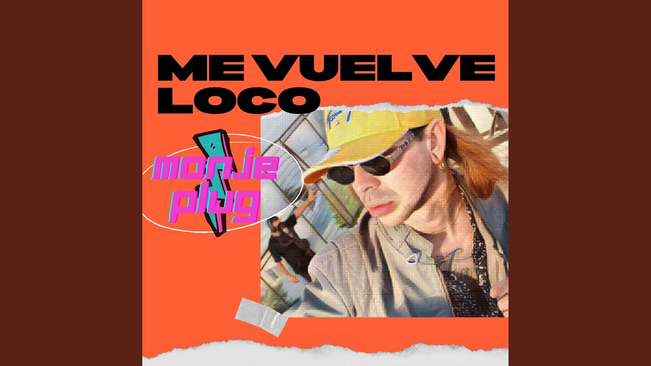 Me Vuelve Loco - YouTube