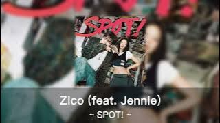 Zico(feat. Jennie) 'SPOT!' 1 Hour | 1시간