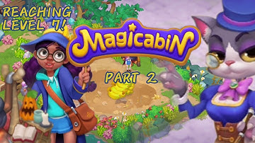MAGICABIN NEW!  REACHING LEVEL 7! GAMEPLAY WALKTHROUGH