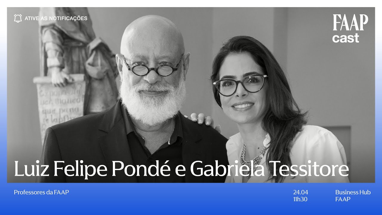 FAAPCAST | Luiz Felipe Pondรฉ e Gabriela Tessitore