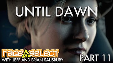 Sequential Saturday - Brian and Jeff play Until Dawn - Part 11