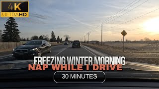Freezing Winter Morning  30 minutes  Nap or Relax while I drive