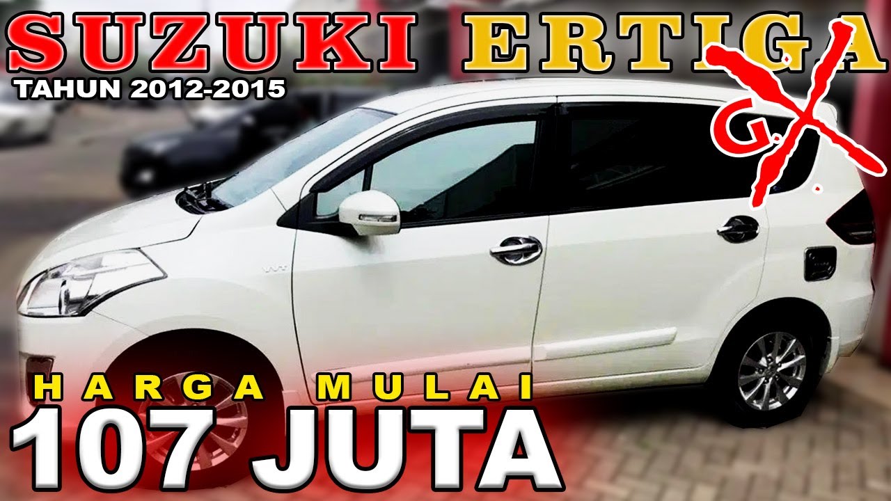 INFO HARGA  MOBIL  BEKAS  Suzuki Ertiga  GX Tahun 2012 2021 