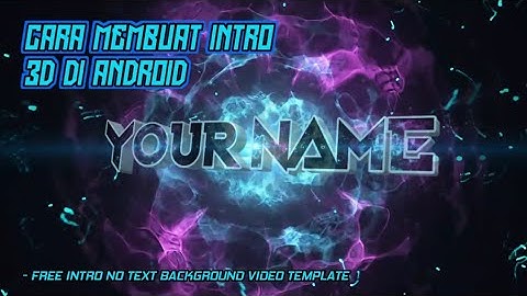 Cara mudah membuat intro 3D di android