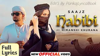 Habibi (Official Lyrics Video) Himanshi Khurana ft. Saajz Latest Panjabi Song #pankajlyricsbook