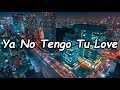 SIE7E Ya No Tengo Tu Love Lyrics mp3