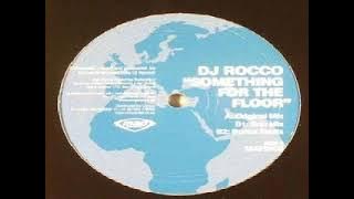 DJ Rocco ‎– Something For The Floor (Dub Mix)