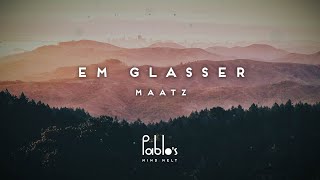 Em Glasser X Maatz - Find You Pablos Official