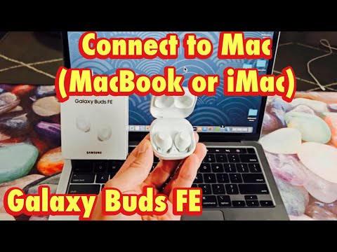 Galaxy Buds FE: Pair & Connect to Mac (MacBook / iMac)