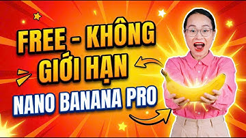 [KHÔNG ĐÙA] Google Tặng Bạn 8 TRIỆU (300 USD) Miễn Phí Dùng Banana Pro 4K - Nhận Ngay Trước Khi HẾT!