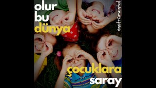 Olur Bu Dünya Çocuklara Saray  -  KARAOKE Resimi