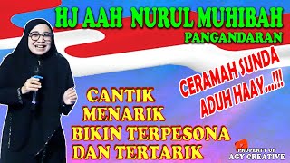 BIKIN ADUH HAAY...!!!  CERAMAH HJ AAH NURUL MUHIBAH ASAL PANGANDARAN DI TAMANSARI KOTA TASIKMALAYA