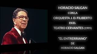 🎹 EL ENTRERRIANO 🎹 Arreglo de HORACIO SALGAN con la ORQUESTA FILIBERTO - TEATRO CERVANTES 1995✨